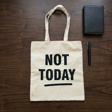 Premium Off White Cotton Tote Bag – Stylish, Reusable & Eco-Friendly ("NOT TODAY")